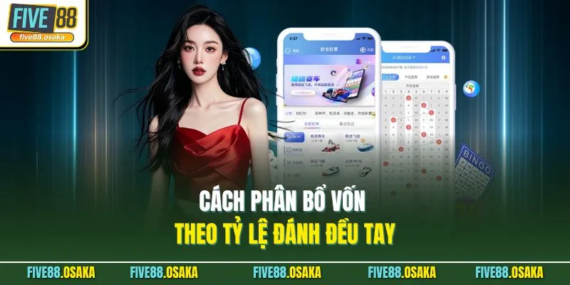 Cách phân bổ vốn theo tỷ lệ đánh đều tay