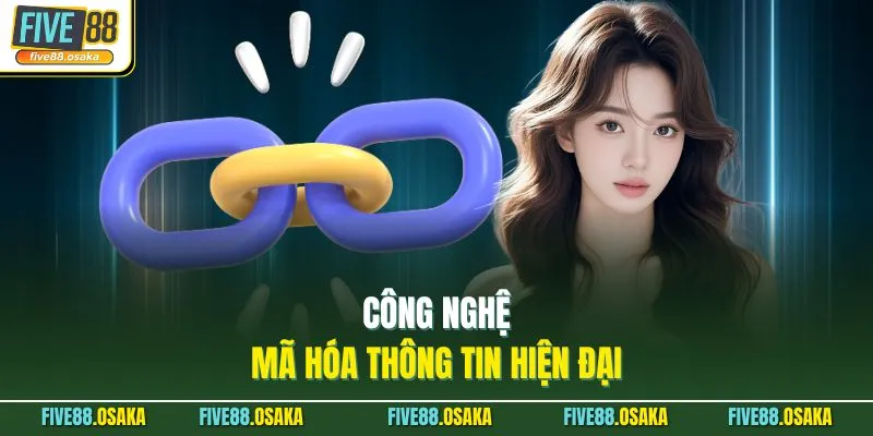 Link Vào Five88 - Đường Dẫn Chính Thức Của Nhà Cái 3 Công nghệ mã hóa thông tin hiện đại