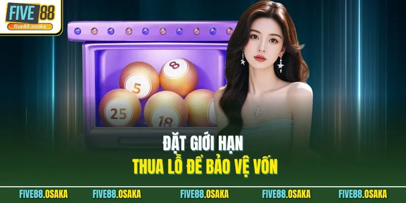 Dàn Đề 16 Số Nuôi Khung 3 Ngày Chuẩn Tại Five88 2026 4 Đặt giới hạn thua lỗ để bảo vệ vốn