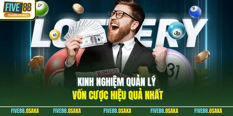 Lô Kép Khung 1 Ngày Tại Five88 Tỷ Lệ Ăn Cao Nhất 4 Kinh nghiệm quản lý vốn cược hiệu quả nhất