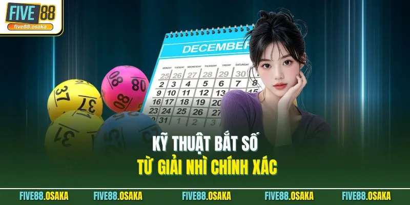 Kỹ thuật bắt số từ giải nhì chính xác