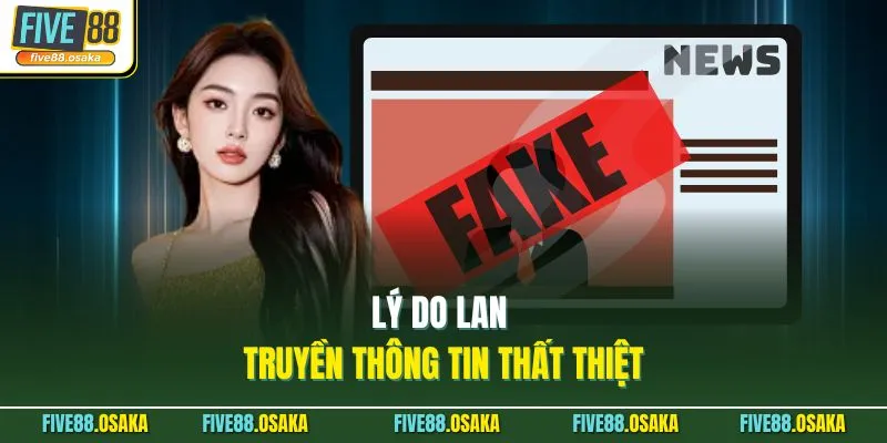 Lý do lan truyền thông tin thất thiệt