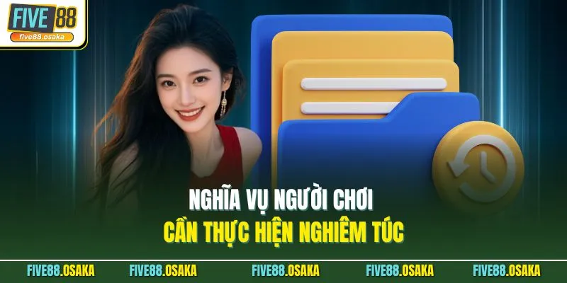 Miễn Trừ Trách Nhiệm 3 Nghĩa vụ người chơi cần thực hiện nghiêm túc