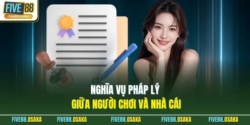 Nghĩa vụ pháp lý giữa người chơi và nhà cái