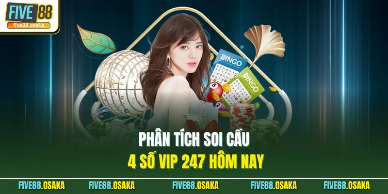 Soi Cầu 4 Số Vip 247 Hôm Nay Tại Five88 Chuẩn Nhất 2 Phân tích soi cầu 4 số vip 247 hôm nay